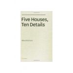 Five Houses, Ten Details | Edward R. Ford