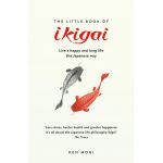 The Little Book of Ikigai | Ken Mogi