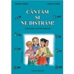 Cantam si ne distram. Ghid pentru activitati optionale | Adriana Caltun, Liliana Cristea