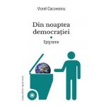 Din noaptea democratiei | Viorel Cacoveanu