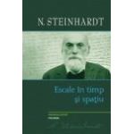Escale in timp si spatiu | N. Steinhardt