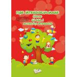 Fise interdisciplinare pentru clasa I. Activitati integrate | Adina Grigore, Cristina Ipate-Toma