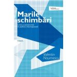 Marile schimbari | Valentin Naumescu