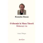 O discutie la masa tacerii | Romulus Rusan