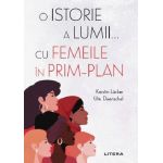 O istorie a lumii... cu femeile in prim-plan | Kerstin Lucker, Ute Daenschel