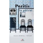 Pozitiv la patrat | Elsa Dorval Tofan