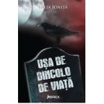 Usa de dincolo de viata | Iulia Ionita