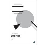 Aforism. Volumul 4 | Emil Dinga