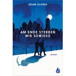 Am Ende sterben wir sowieso | Adam Silvera