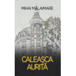 Caleasca aurita | Mihai Malaimare