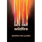 Lies Like Wildfire | Jennifer Lynn Alvarez