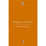 Limbaj si istorie | Walter Benjamin
