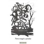 Pasta neagra a pixului | Mariana Gunta