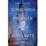 Scrisoarea pierduta de la Auschwitz | Anna Ellory