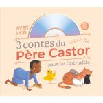 3 contes du Père Castor pour les tout-petits | Eglantine Ceulemans, Anne Fronsacq, Madeleine Brunelet