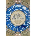 A World Beneath the Sands | Toby Wilkinson