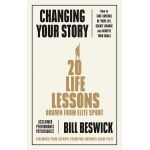 Changing Your Story | Bill Beswick