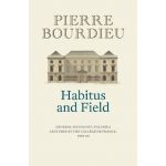 Habitus and Field | Pierre Bourdieu
