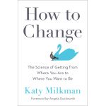 How to Change | Katy Milkman