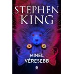 Minel veresebb | Stephen King