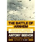 The Battle of Arnhem | Antony Beevor