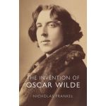 The Invention of Oscar Wilde | Nicholas Frankel