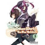 The Magic in this Other World is Too Far Behind! - Volume 3 | Gamei Hitsuji