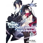 The Magic in this Other World is Too Far Behind! - Volume 7 | Gamei Hitsuji