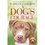 A Dog's Courage | W. Bruce Cameron