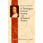 A Theologico-political Treatise and a Political Treatise | Benedict de Spinoza