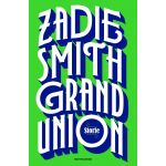 Grand Union. Storie | ​Zadie Smith