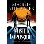 Mister Impossible | Maggie Stiefvater