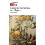 Notes sur la melodie des choses et autres textes | Rainer Maria Rilke