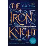 The Iron Knight | Julie Kagawa