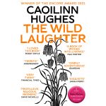 The Wild Laughter | Caoilinn Hughes