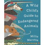A Wild Child's Guide to Endangered Animals | Millie Marotta