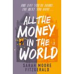 All the Money in the World | Sarah Moore Fitzgerald