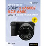 David Busch's Sony Alpha a6600/ILCE-6600 Guide to Digital Photography | David Busch