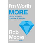 I'm Worth More | ROB MOORE