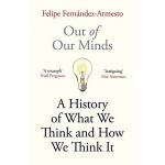 Out of Our Minds | Felipe Fernandez-Armesto