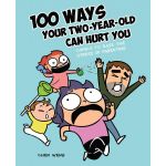 100 Ways Your Two-Year-Old Can Hurt You | Chen Weng