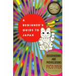 A Beginner's Guide to Japan | Pico Iyer