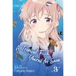 A Tropical Fish Yearns for Snow - Vol. 3 | Makoto Hagino