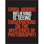 Believing Is Seeing | Errol Morris