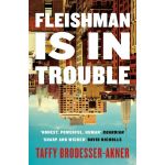 Fleishman Is in Trouble | Taffy Brodesser-Akner