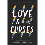 Love & Other Curses | Michael Thomas Ford