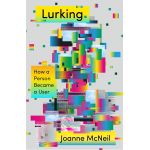 Lurking | Joanne McNeil