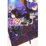 Re:ZERO - Starting Life in Another World (Light Novel) - Volume 12 | Tappei Nagatsuki