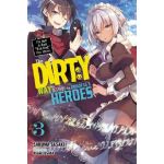 The Dirty Way to Destroy the Goddess's Heroes - Volume 3 (Light Novel) | Sakuma Sasaki