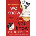 We Know You Know | Erin Kelly